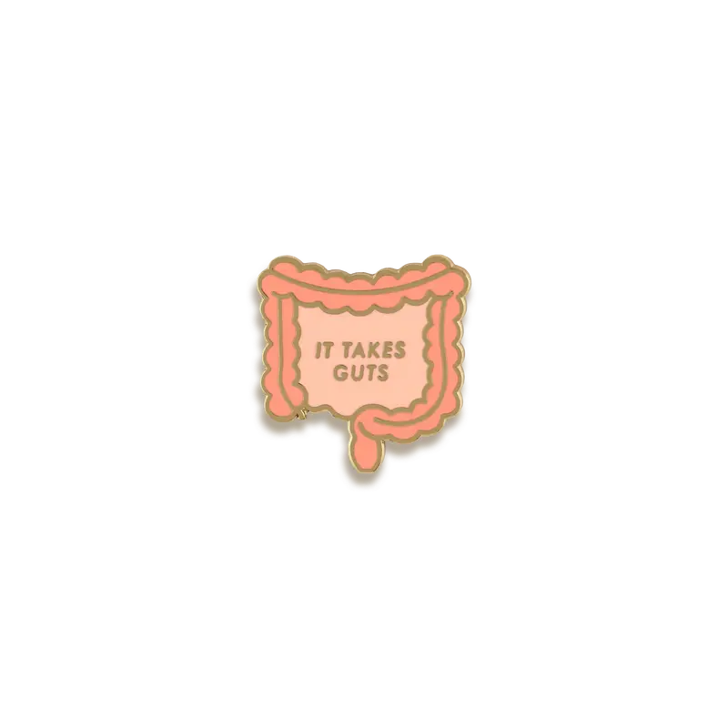 It Takes Guts Digestive Health Humor Pin – V Coterie 1