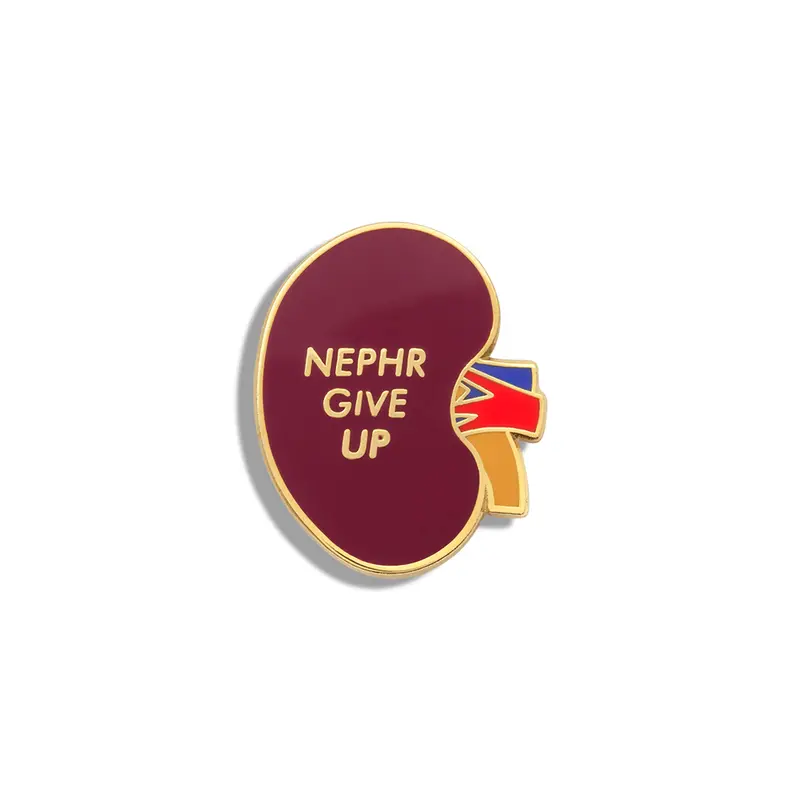 Nephr Give Up Kidney Health Humor Enamel Pin – V Coterie 1