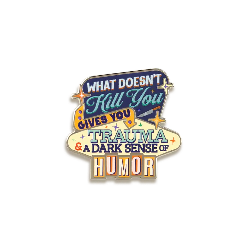 'What Doesn'T Kill You' Enamel Pin – Resilient & Inspirational Motif By Rad Girl Creations 1
